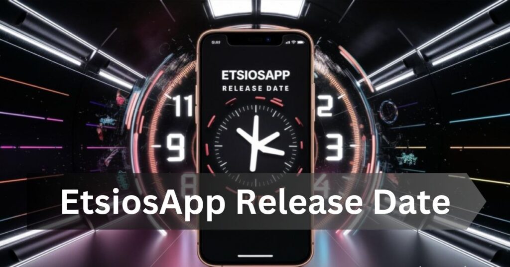 Mark Your Calendars: ETSiosApp Release Date Confirmed