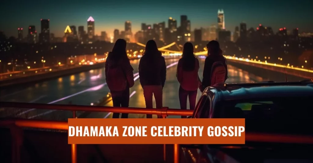 Dhamaka Zone of Celebrity Gossip
