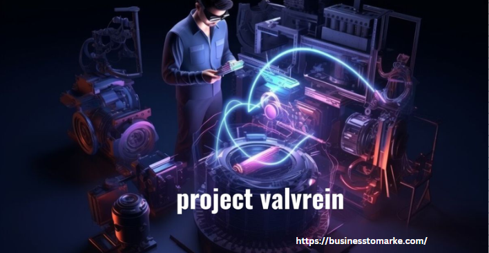 Project Valvrein: A Comprehensive Overview of Its Vision and Goals