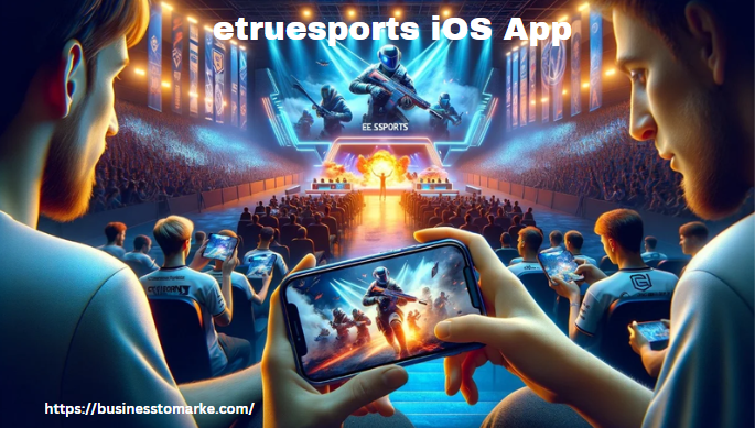 Discover the etruesports iOS App: Your Ultimate Sports Companion