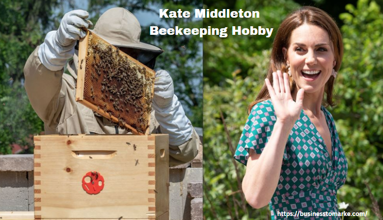 Kate Middleton Beekeeping Hobby: What You Need to Know