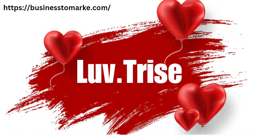 Discovering The Future Of Tech With Luv.trise